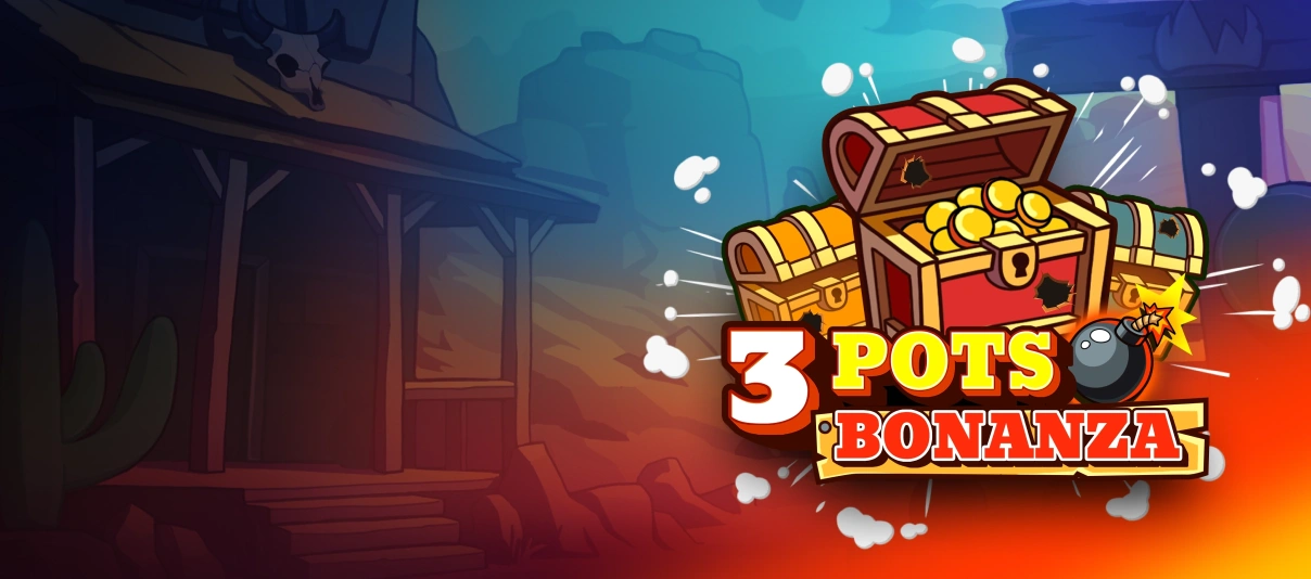 3 Pots Bonanza