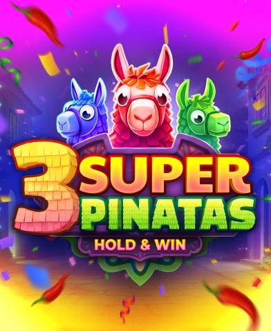 3 Super Pinatas