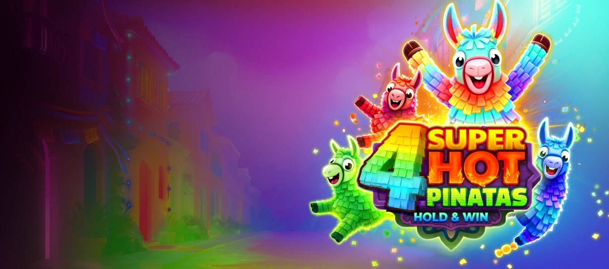 4 Super Hot Pinatas: Hold&Win