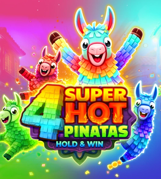 4 Super Hot Pinatas: Hold&Win