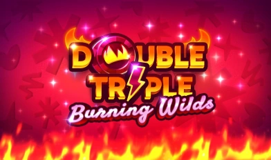 Double Triple Burning Wilds